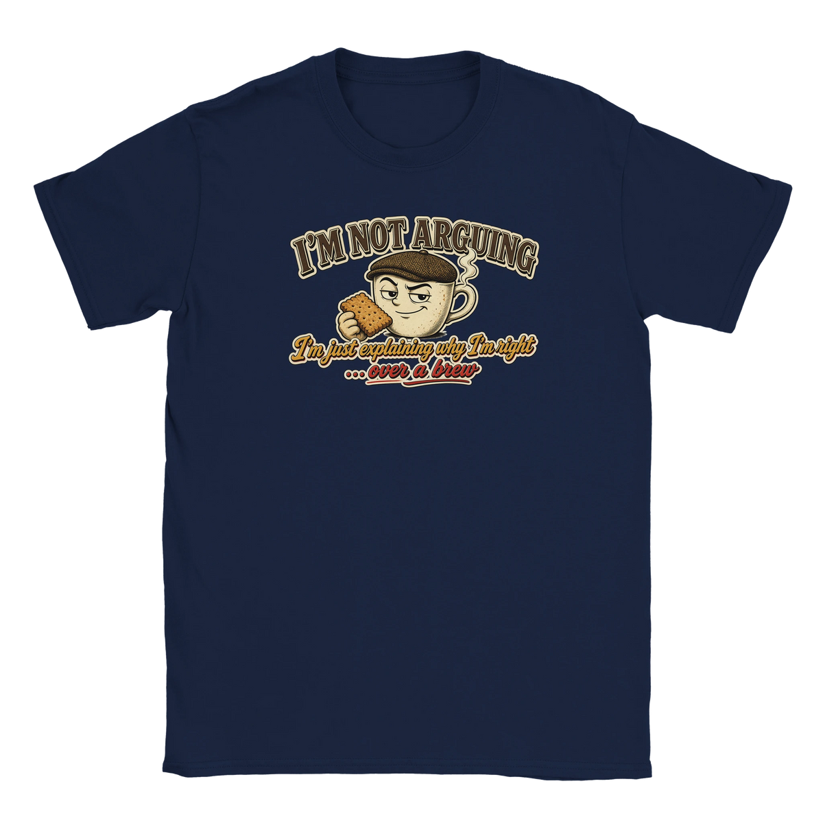 Funny British t-shirt with smug mug of builder's tea in a flat cap, 'I'm Not Arguing, I'm Just Explaining Why I'm Right' (view 5 of 5)