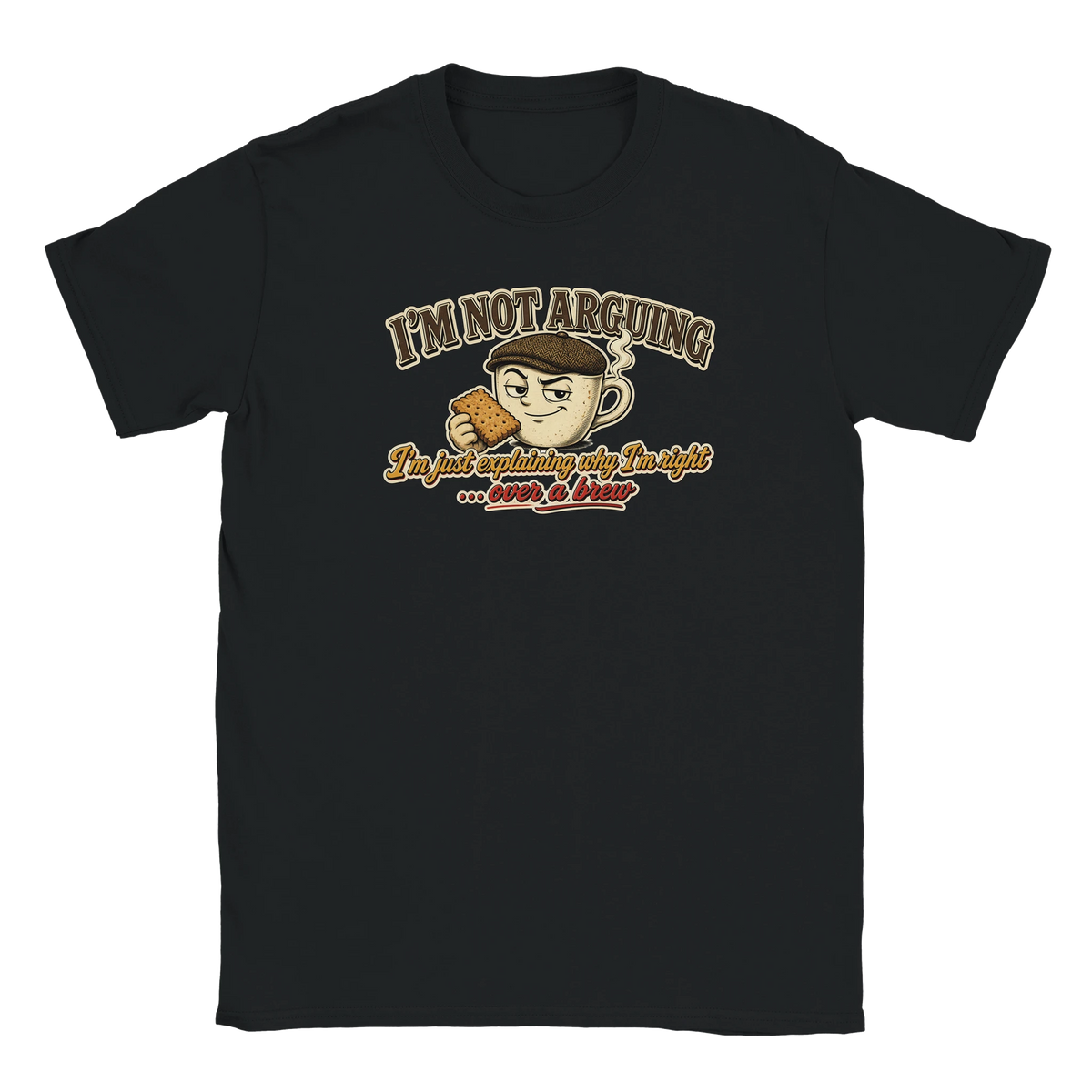 Funny British t-shirt with smug mug of builder's tea in a flat cap, 'I'm Not Arguing, I'm Just Explaining Why I'm Right' (view 4 of 5)