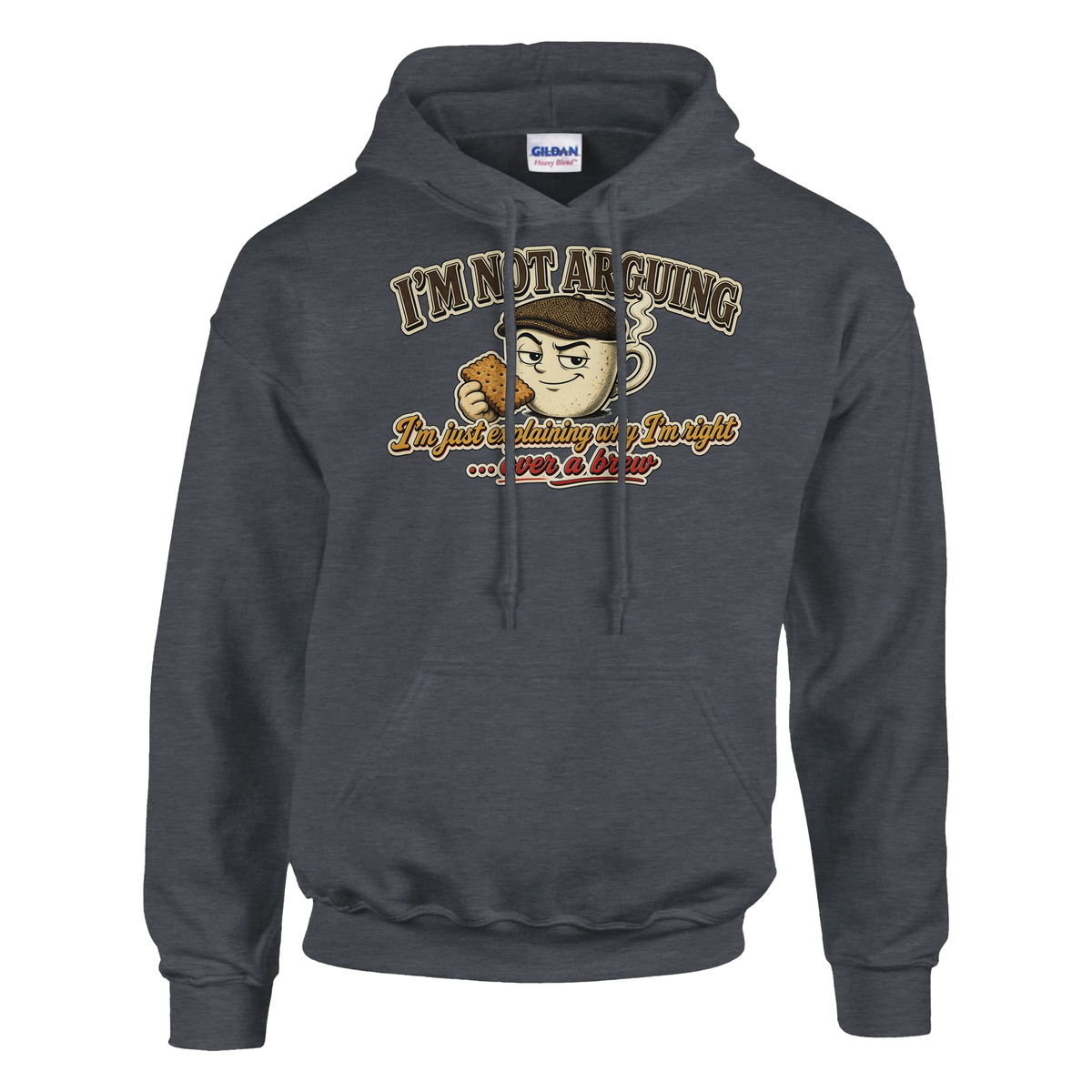 Funny British hoodie with smug mug of builder's tea in a flat cap, 'I'm Not Arguing, I'm Just Explaining Why I'm Right' (view 1 of 5)